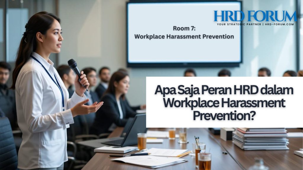 Apa Saja Peran HRD dalam Workplace Harassment Prevention?